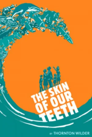 The Skin of Our Teeth